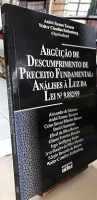 Arguição de descumprimento de preceito fundamental : análise à luz da Lei nº 9.882/99