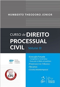 Curso de direito processual civil, v. 3 : execução forçada, processo nos tribunais, recurso e direito intertemporal