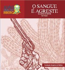 O Sangue é Agreste : os livros do sertão