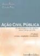 Ação civil pública : comentários por artigo : Lei n. 7.347, de 24/7/85