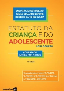 Estatuto da criança e do adolescente : Lei n. 8. 069/90 comentado artigo por artigo