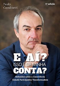 E aí? Isso é da minha conta? : reflexões sobre a consciência cidadã participativa  transformadora