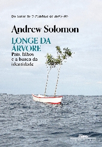 Longe da árvore : pais, filhos e a busca da identidade