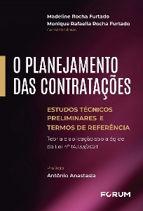 O Planejamento das Contratações : Estudos técnicos preliminares e termos de referência - Teoria e aplicação sob a égide da Lei nº 14.133/2021