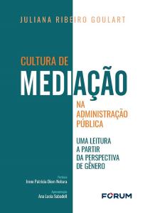 Cultura de mediação na administração pública : uma leitura a partir da perspectiva de gênero