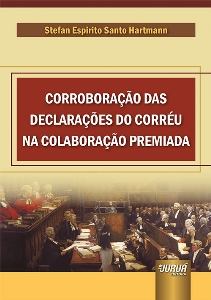 Corroboração das declarações do corréu na colaboração premiada
