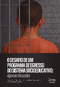 O desafio de um programa de egresso do sistema socioeducativo : algumas discussões