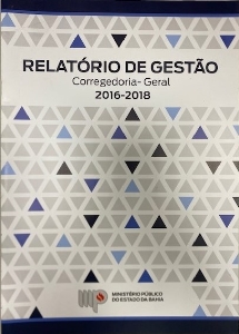 Relatório de Gestão : Corregedoria-Geral 2016-2018