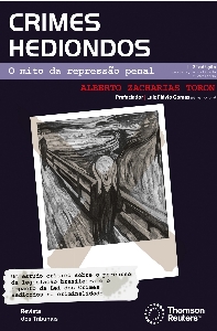 Crimes hediondos : o mito da repressão penal