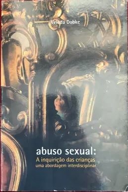 Abuso sexual: a inquirição das crianças : Uma abordagem interdisciplinar