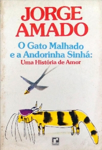O Gato Malhado e a Andorinha Sinhá : uma história de amor