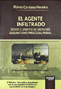 El agente infiltrado desde el punto de vista del garantismo procesal penal