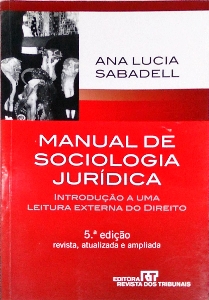 Manual de sociologia jurídica : introdução a uma leitura externa do direito